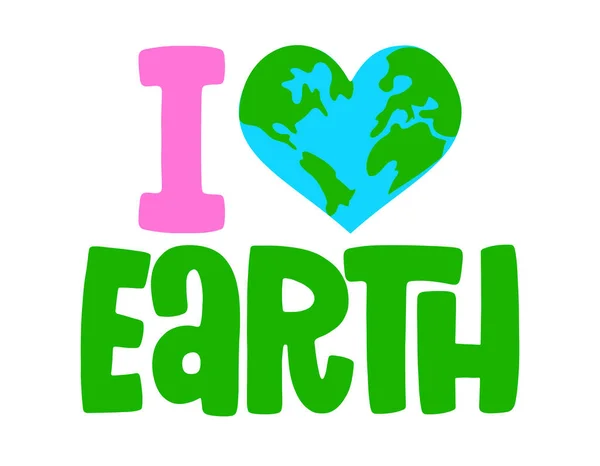 Love Earth Sticker Text Quotes Planet Earth Drawing Eco Friendly — Stock Vector