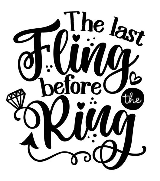 Last Fling Ring Black Hand Lettered Quote Diamond Rings Greeting — Stock Vector