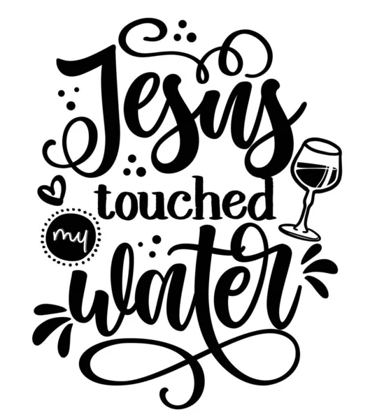 耶稣在周末的聚会上碰了碰我的水 Sassy书法短语 手绘字母为复活节贺卡 邀请函 适合T恤 废品预订 — 图库矢量图片