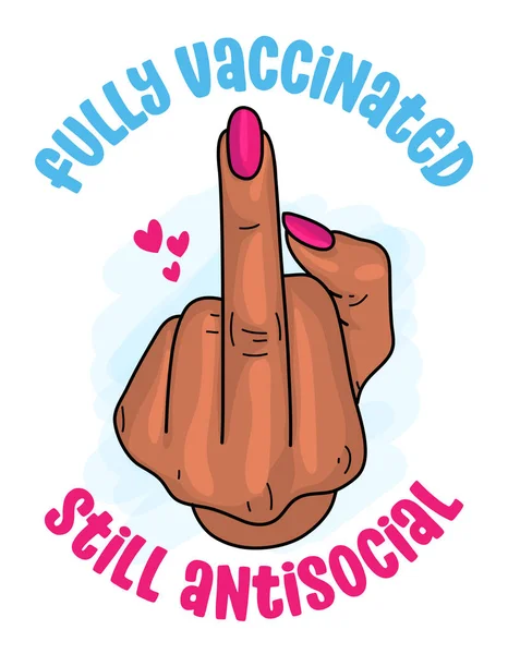 Fully Vaccinated Still Antisocial Beautiful Girl Hand Pink Nail Polish Vector Graphics