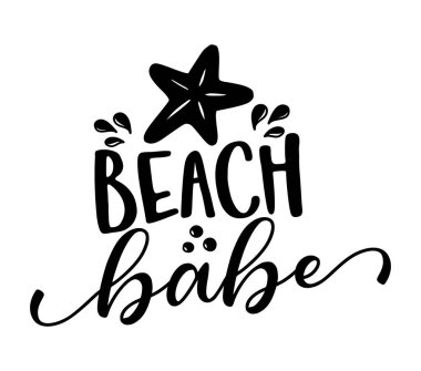 Beach Babe - denizyıldızlı komik tipografi. Poster, duvar kağıdı, tişört, hediye. Yaz tatili hissi. Yaz hakkında el yazısı ilham verici alıntılar.