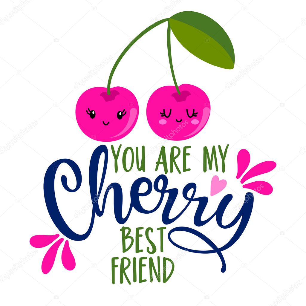 You are my Cherry (very) best friend - Hand drawn cherry couple in love illustration. Color poster. Good for scrap booking, posters, greeting cards, banners, textiles, gifts, shirts, mugs or gifts.