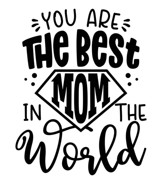 Eres Mejor Mamá Del Mundo Preciosa Tarjeta Felicitación Del Día — Archivo Imágenes Vectoriales