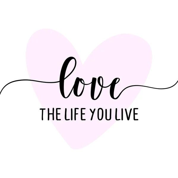 Love Life You Live Handgetekend Citaat Vector Illustratie Goed Voor — Stockvector