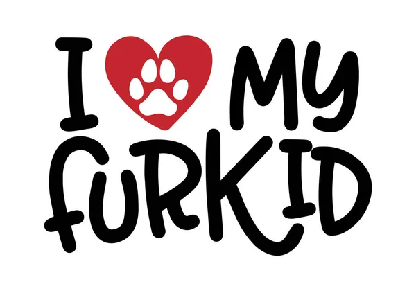 Kürklü Çocuğumu Seviyorum Köpek Ayakizli Kelimeler Köpek Pençesi Kalp Kemik — Stok Vektör