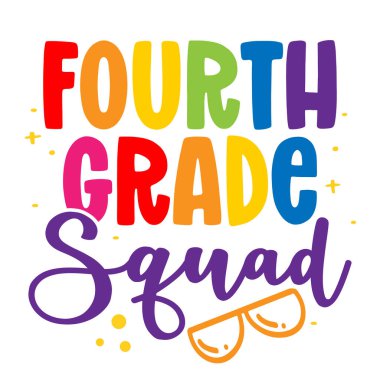 Fourth grade Squad 4th - colorful typography design. Good for clothes, gift sets, photos or motivation posters. Preschool education T shirt typography design. Welcome back to School. clipart