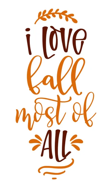 Love Fall Most All Hand Drawn Vector Text Autumn Color — Stock Vector