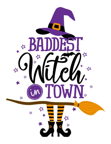 Baddest Witch Town Halloween Idézet Fehér Háttér Seprű Denevérek Boszorkány — Stock Vector