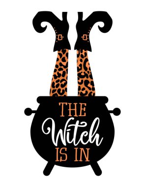 The Witch is in, Witch's brew - Halloween quote on white background with pot. Good for t-shirt, mug, home decor, gift, printing press. Holiday quote. Happy Halloween, trick or treat! clipart