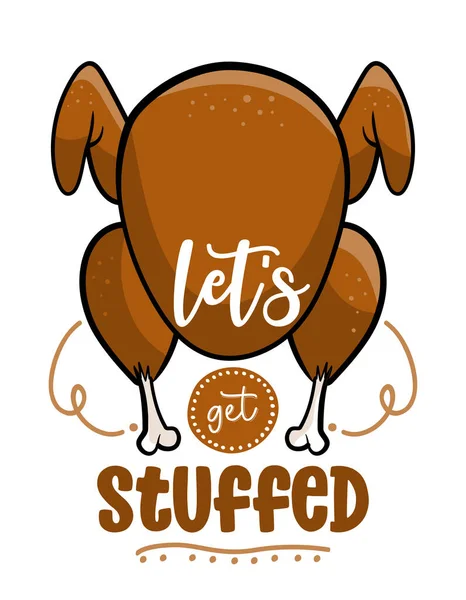 Let Get Stuffed Divertente Testo Del Ringraziamento Con Cartone Animato — Vettoriale Stock