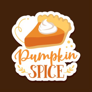 Balkabağı baharatlı turta. El çizimi vektör çizimi. Sonbahar renk posteri. Poster, tebrik kartı, afiş, tekstil, hediye, gömlek, kupa ya da hediye için iyi. Şükran Günü geleneksel tatlıları. Pazarlama rozeti.