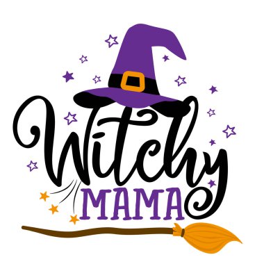 Withy Mama, Witch Mom - Halloween quote on white background with broomstick and witch hat. Good for t-shirt, mug, scrap booking, gift, printing press. Holiday quotes. Witch's hat, broom. clipart