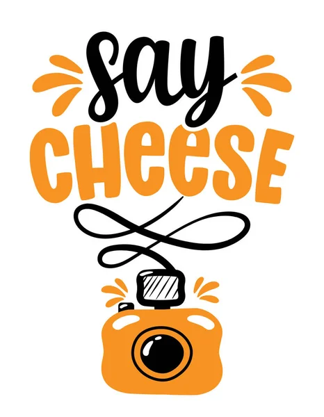 Just Say Cheese Funny Hand Drawn Calligraphy Text Good Fashion — Stock Vector