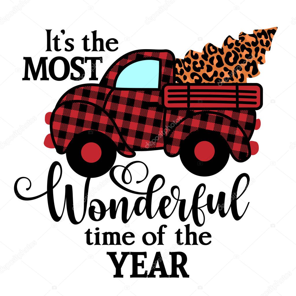 It is the most Wonderful Time of the Year - Calligraphy phrase for Christmas. Hand drawn lettering for Xmas greetings cards, invitations. Good for t-shirt, mug, gift, printing press. Buffalo plaid car