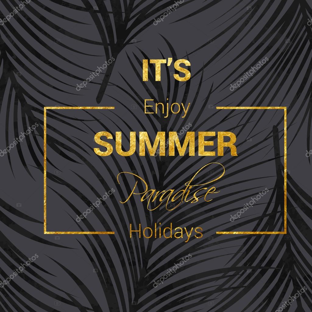 Vector illustration of summer poster with golden lettering. Seamless palm leaf pattern