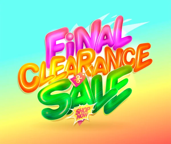Final Clearance Sale Vector Banner Mockup Glossy Lettering Multicolored Backdrop — Stockvector
