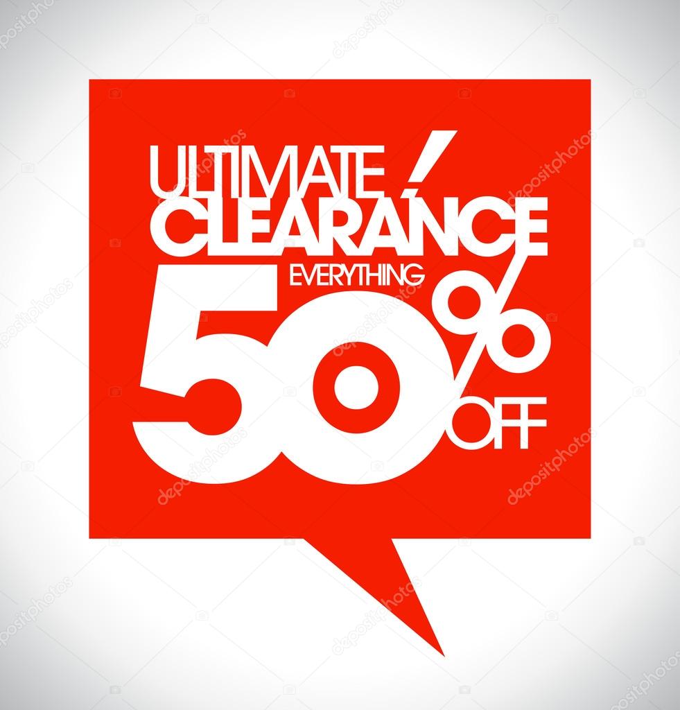 Ultimate clearance 50 percent off speech bubble.