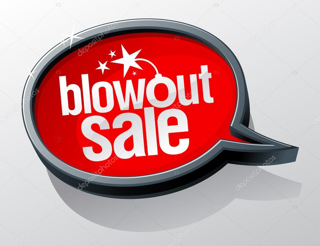Blowout sale bubble