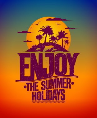 Enjoy the summer holidays card