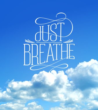 Just breathe, cloudy sky quotes card clipart