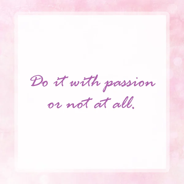 Do it with PASSION Or Not at all on pink pastel poster backgroun — стоковое фото