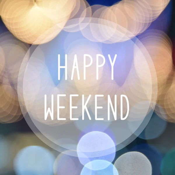 Happy weekend on bokeh background — Stok Foto