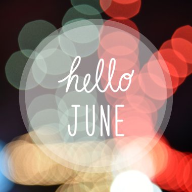 Hello June greeting on bokeh lights