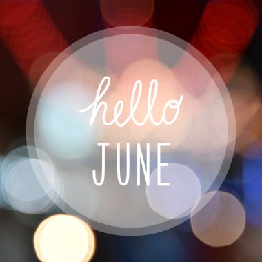 Hello June greeting on bokeh lights