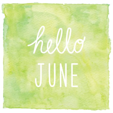 Yeşil suluboya arka plan üzerinde Haziran metin Merhaba.