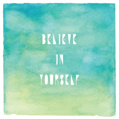 Üzerine yeşil suluboya kendine inan