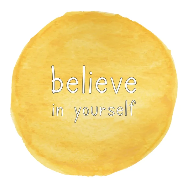 Cree en ti mismo en la acuarela amarilla — Foto de Stock