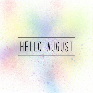 Pastel boya arka plan üzerinde Ağustos metin Merhaba