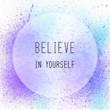 Mor ve mavi sprey boya arka plan üzerinde kendine inan