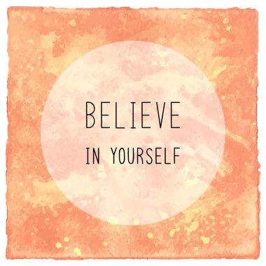 Sarı ve turuncu suluboya arka plan üzerinde kendine inan