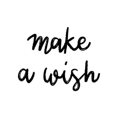 Beyaz arkaplana bir dilek yazısı yaz.
