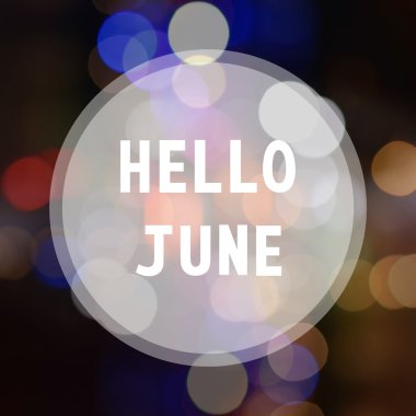 Haziran bokeh arka plan üzerinde Merhaba