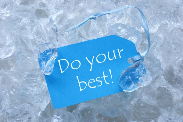Etikett på is med göra ditt bästa — Stockfoto