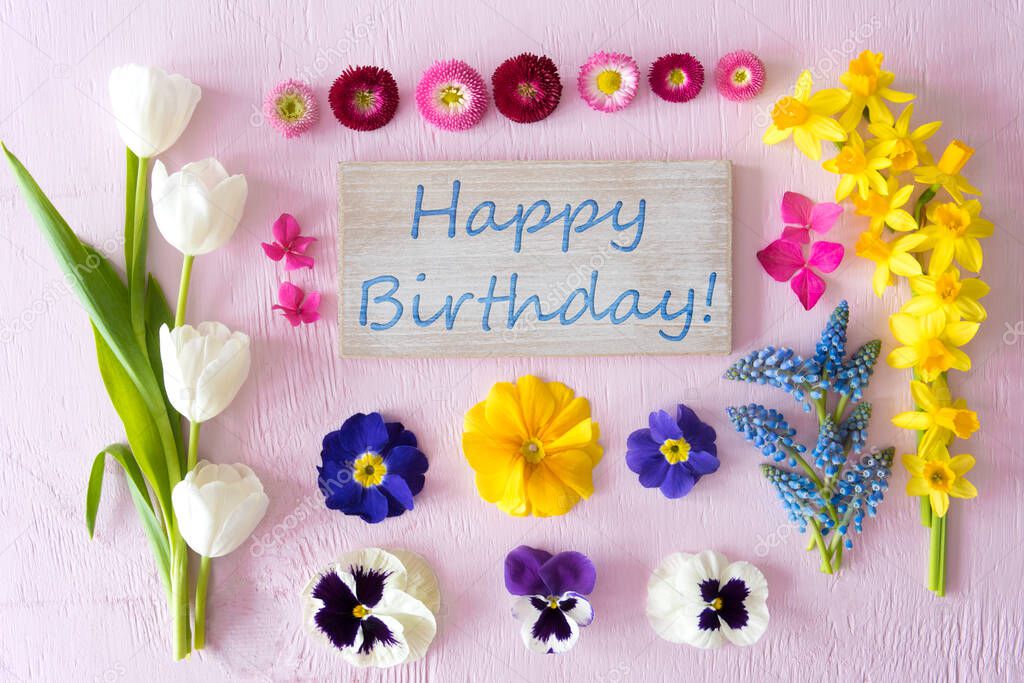Flat Lay With Spring Flower Blossoms, Sign, Text Happy Birthday