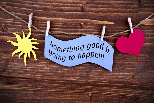 Blue Label With Life Quote Something Good Is Going To Happen — Stock Photo, Image