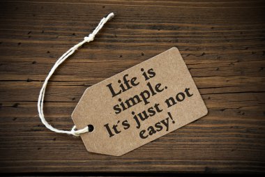 Kapatmak yukarıya-in hayat etiketle alıntı yaşam basittir. Bu sadece kolay değil