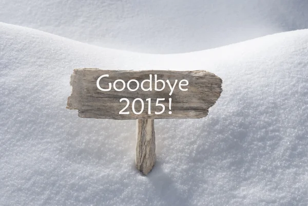 Señal de Navidad con nieve y texto Adiós 2015 — Foto de Stock