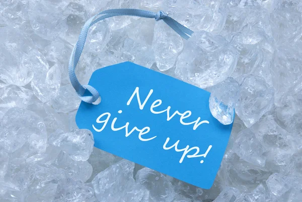 Etiqueta no gelo com nunca desistir — Fotografia de Stock