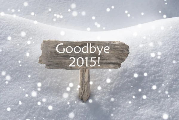 Señal de Navidad Nieve y copos de nieve Adiós 2015 — Foto de Stock