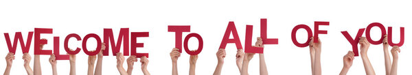 Many People Hands Holding Word Welcome To All of You
