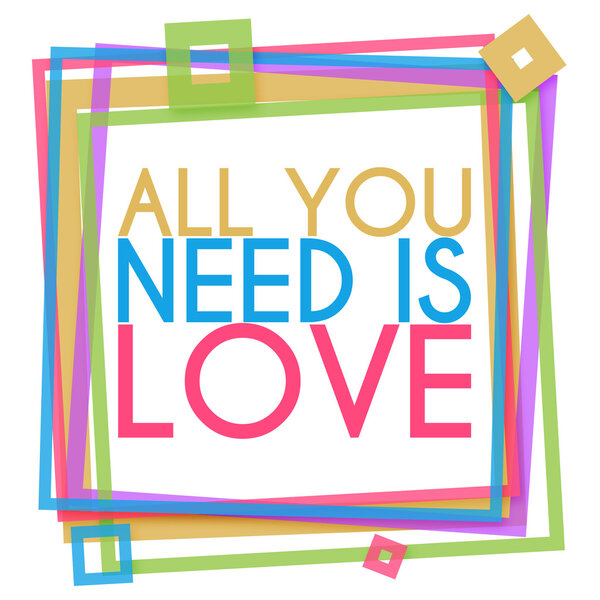 All You Need Is Love Colorful Frame