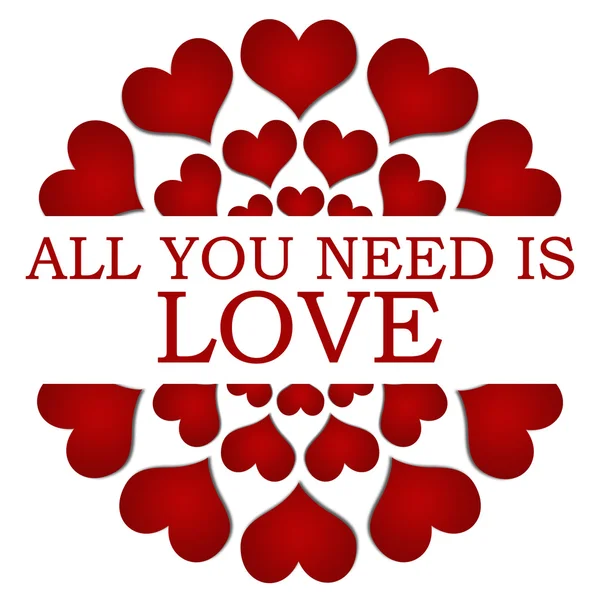 Alles, was Sie brauchen, ist Liebe rote Herzen kreisförmig — Stockfoto
