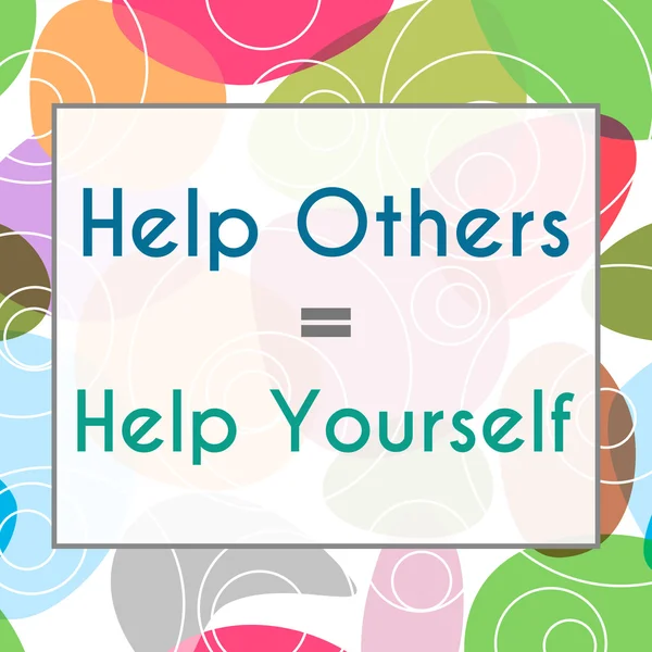 Help Others Help Yourself Colorful Background