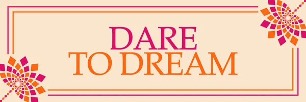 Dare Dream Text Written Pink Orange Background — Stock Photo, Image