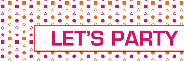 Lets Party Text Written Pink Orange Background — Stock Photo, Image