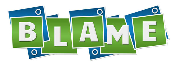 Blame text written over green blue background.
